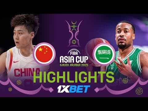 China 🇨🇳 vs Saudi Arabia 🇸🇦 | 1XBET Highlights | FIBA Asia Cup 2025