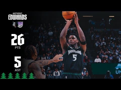 Anthony Edwards Goes Off Vs The Sacramento Kings With 26 Points | 11.09.25