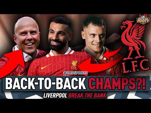 Can Liverpool WIN the Premier League BACK-TO-BACK? | Liverpool's TRANSFER REVIEW 🔍 | Morning Footy