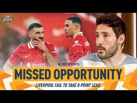 Liverpool STUMBLE vs. Man Utd, Alexander-Arnold's WORST game? | Morning Footy | CBS Sports