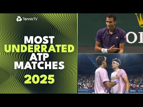Most Underrated ATP Matches Of The 2025 Season