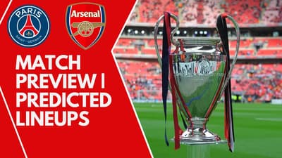 Arsenal vs PSG Champions League Final Preview | Can Arteta Make History?