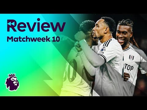 Premier League Review: Matchweek 10 (2025-26) | NBC Sports