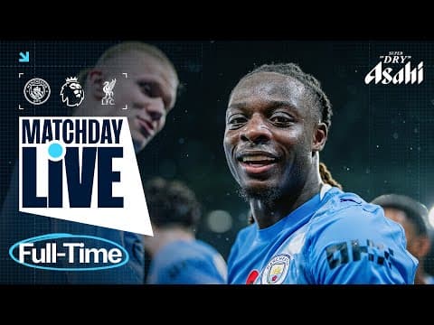 MATCHDAY LIVE! | Man City 3-0 Liverpool | Premier League