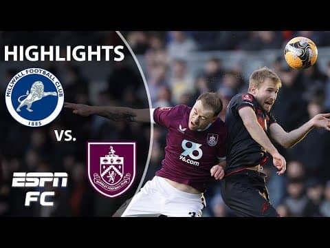 Burnley vs. Millwall | FA Cup Highlights | ESPN FC