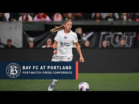 Bay FC at Portland Thorns Post-Match Press Conference