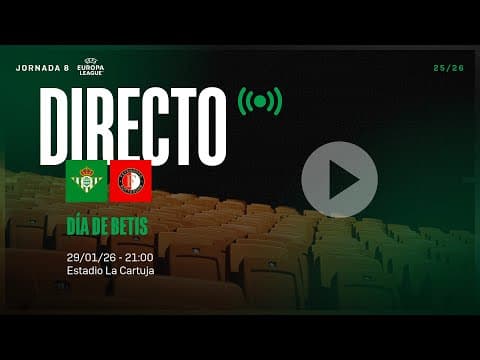 🚨 DIRECTO | Real Betis - Feyenoord  ⚽💚 | VÍVELO CON NOSOTROS