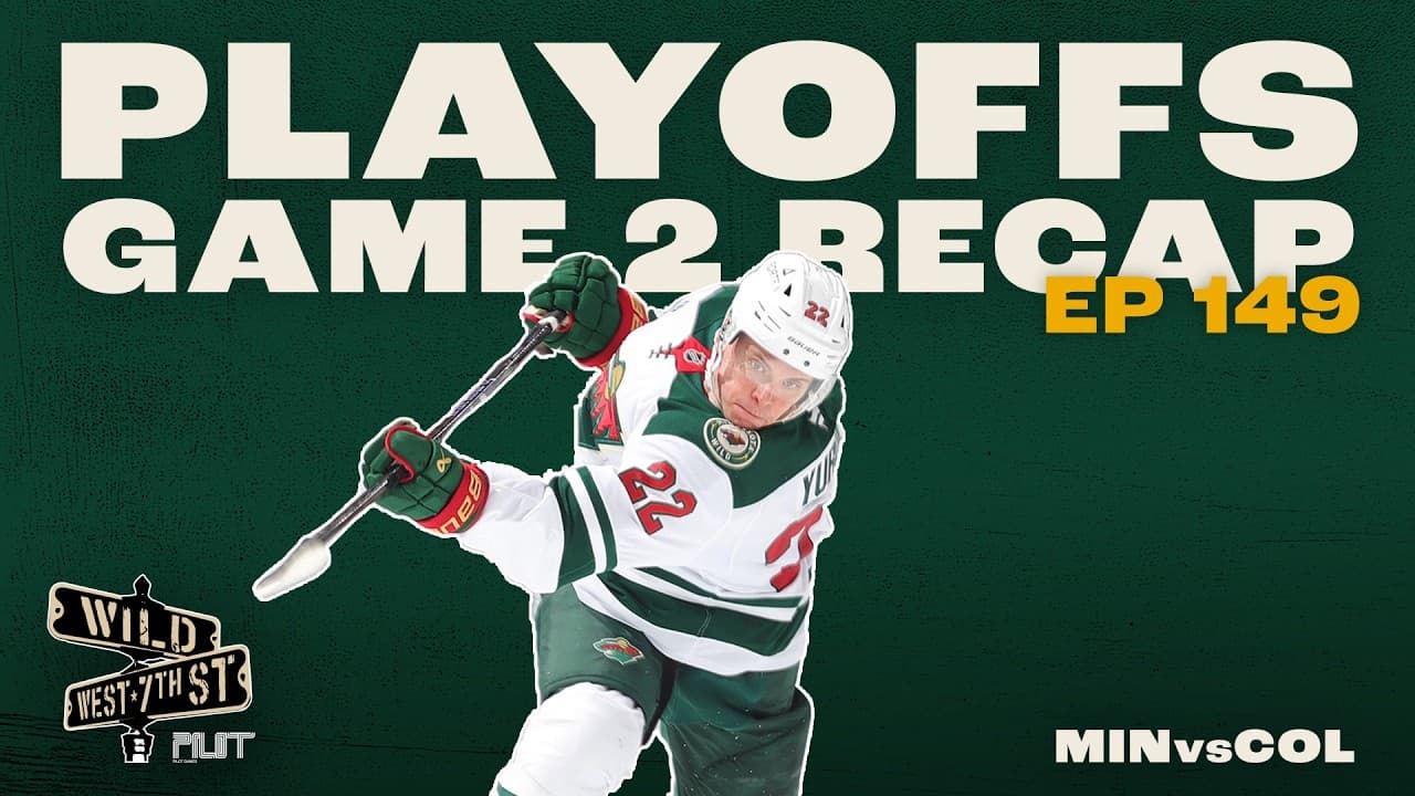 Wild on 7th- Episode #149 Game 2 Recap MIN at COL