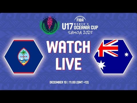 LIVE - Guam v Australia | FIBA U17 Women's Oceania Cup 2025 | Group Phase