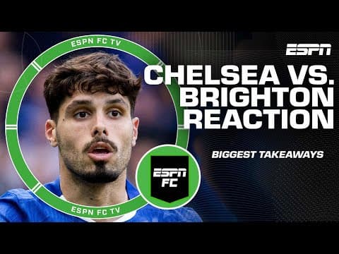 BACKS TO THE WALL 👀 Chelsea simply didn’t have a response for Brighton - Shaka Hislop | ESPN FC
