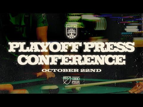 Austin FC Audi 2025 MLS Cup Playoffs Press Conference