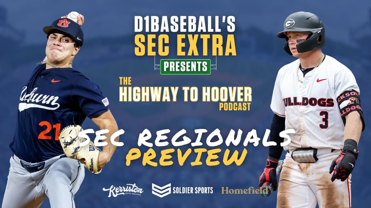 2026 SEC Regionals Preview: The Best Matchups, Toughest Draws, Dark Horses [Highway to Hoover]