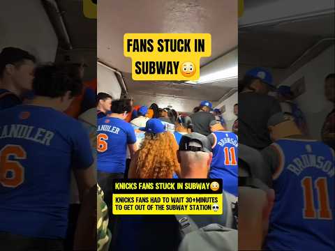 Knicks fans were STUCK for 30 mins😳