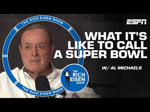 Al Michaels reflects on planning for the UNEXPECTED when calling a Super Bowl | The Rich Eisen Show