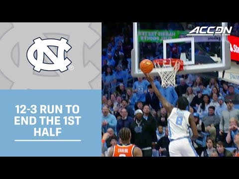 UNC With A 12-3 Run To End The First Half