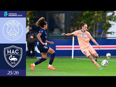 ⚽️ Résumé : PSG - HAC (2-0) I Arkema Première Ligue 2025-2026