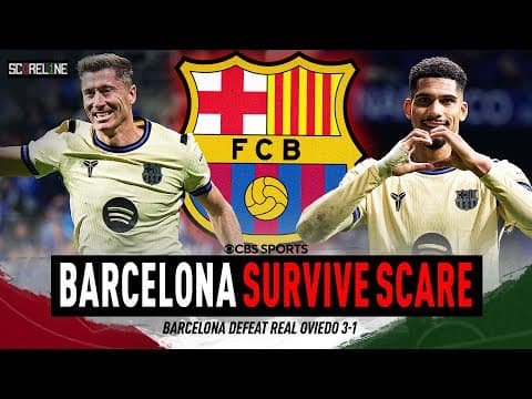 Barcelona COMEBACK against Real Oviedo | Real Oviedo vs FC Barcelona recap | Scoreline