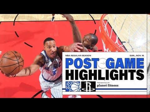 POSTGAME HIGHLIGHTS: ORLANDO MAGIC VS. HOUSTON ROCKETS 11.16.25 PRESENTED BY PLANET FITNESS