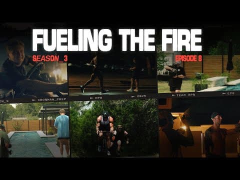 Fueling The Fire - Ironman Prep | S3.E8