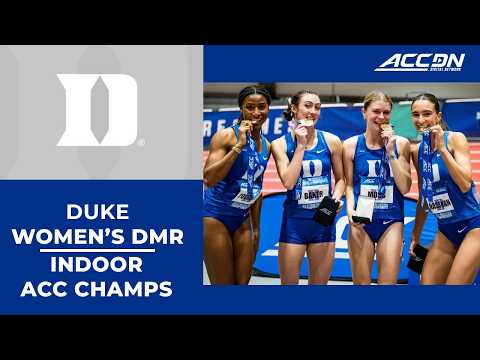 Duke wins the Women's Distance Medley Relay | 2026 ACC Indoor Championship