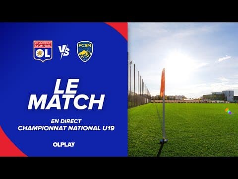 U19 J15 | LE MATCH : OL - FC SOCHAUX
