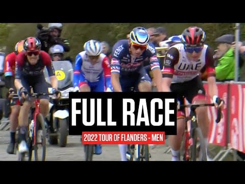 FULL RACE: 2022 Tour Of Flanders Men