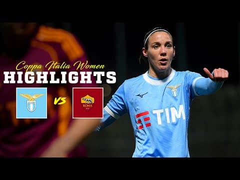 📽️ PAREGGIO NEL DERBY | LAZIO-ROMA 0-0 | HIGHLIGHTS COPPA ITALIA WOMEN