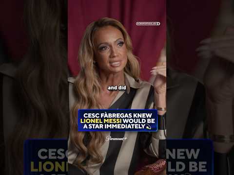 Cesc Fàbregas knew Lionel Messi was special 🧠