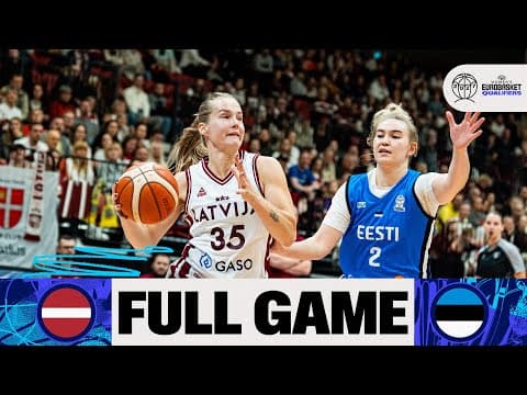 LIVE - Latvia v Estonia | FIBA Women's EuroBasket 2027 Qualifiers