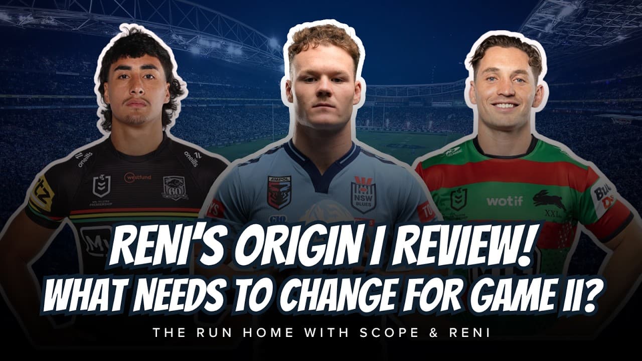 #NRL | Origin Game I review with Scope and Reni Maitua!