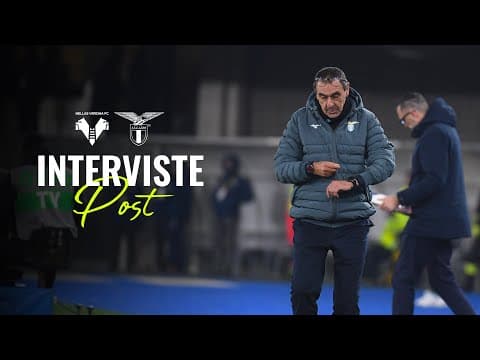 🗣️ LE INTERVISTE A MISTER SARRI, ROVELLA E ISAKSEN | HELLAS VERONA-LAZIO 0-1
