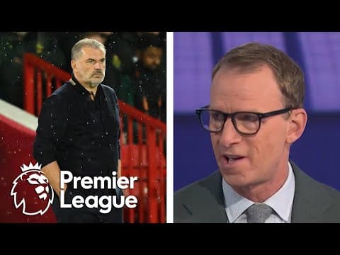 Is Ange Postecoglou already on the Nottingham Forest hot seat? | Premier League | NBC Sports