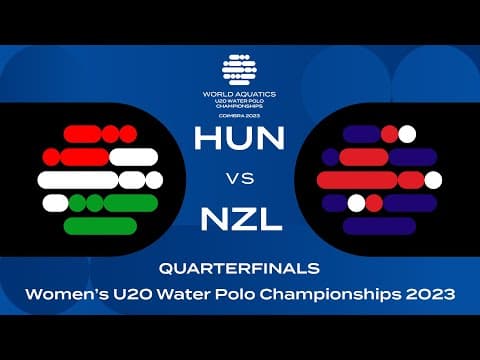 Quarter-Final HUN vs NZL | World Aquatics Women’s U20 Water Polo Championships 2023
