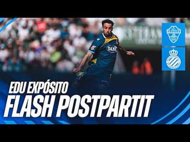 🎙️ FLASH | Edu Expósito | #ElcheEspanyol