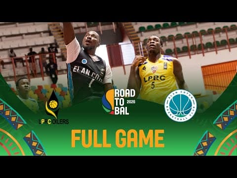 LIVE - LPRC Oilers v Elan Coton BBC | Africa Champions Clubs ROAD TO B.A.L. 2026