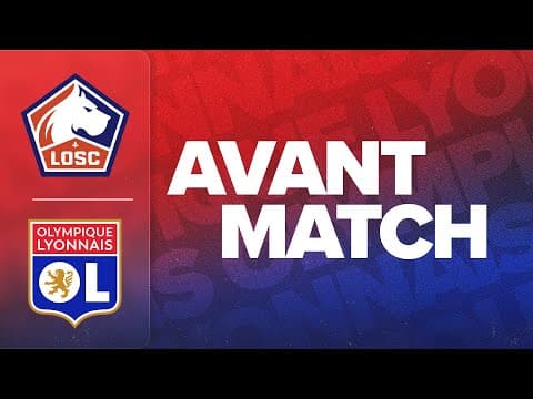 CDF 16E | L'AVANT MATCH : LILLE ASC - OL