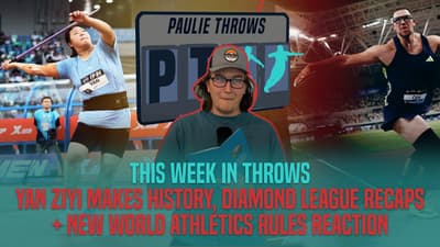 This Week In Throws: Yan Ziyi Makes History, Diamond League Recaps + World Athletics Rules Reaction