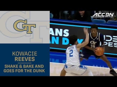 Georgia Tech's Kowacie Reeves Gives A Little Shake & Bake Before Going In For The Dunk