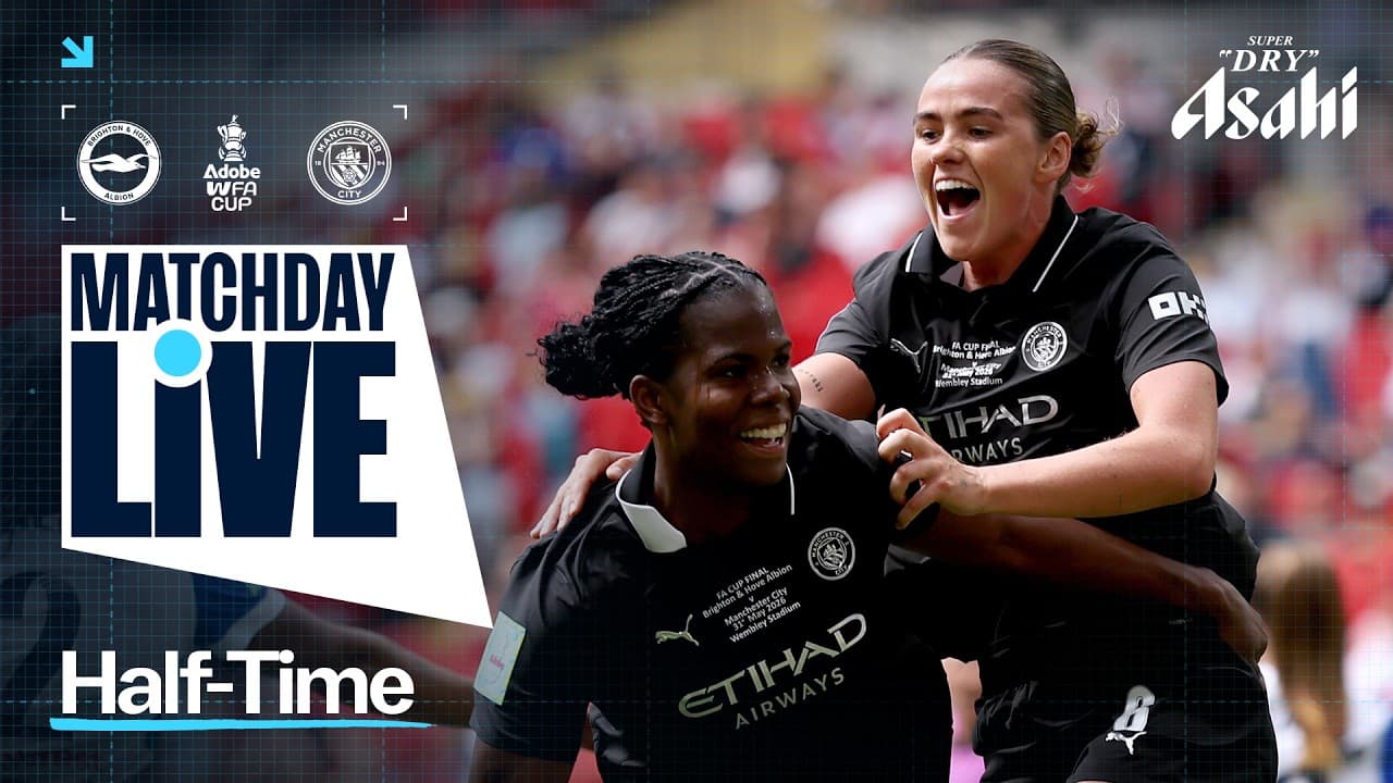 BUNNY SHAW BREAKS THE DEADLOCK! BRIGHTON V MAN CITY | WOMENS FA CUP FINAL | MATCHDAY LIVE!