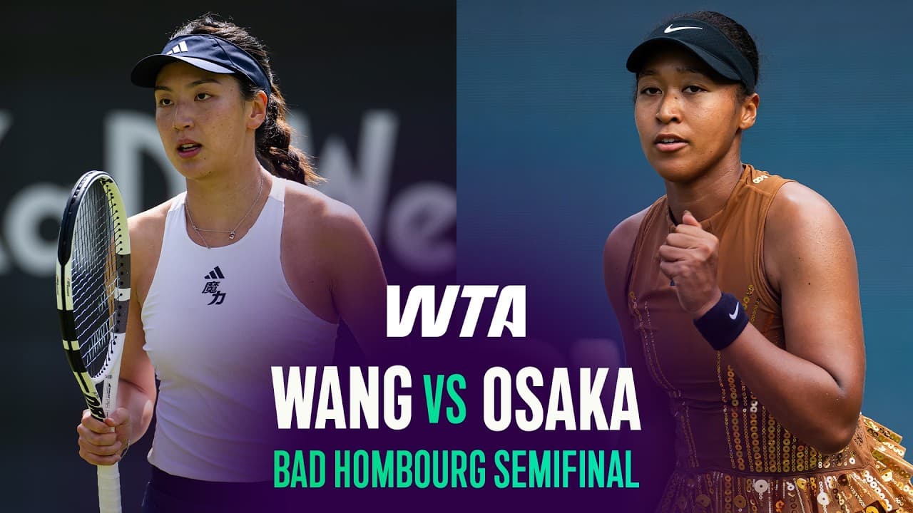 Xinyu Wang vs. Naomi Osaka | 2026 Bad Homburg Semifinal | WTA Match Highlights