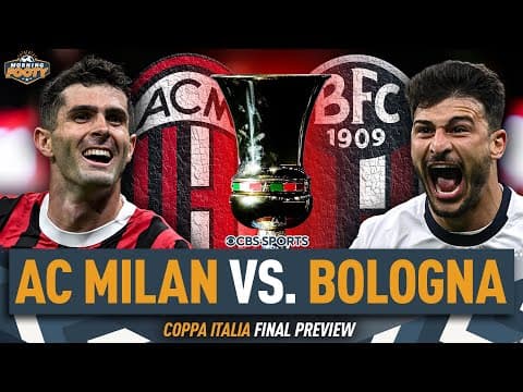 AC Milan vs. Bologna Coppa Italia Final MATCH PREVIEW 🏆 | Who has the EDGE? 👀🗣 | Morning Footy