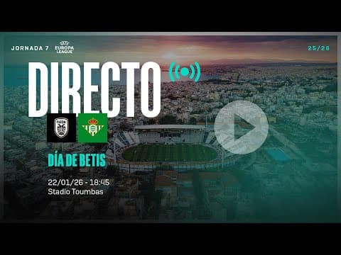 🚨 DIRECTO | PAOK - Real Betis  ⚽💚 | VÍVELO CON NOSOTROS
