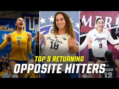 Top 5 returning opposites for the 2025 NCAA women's volleyball season