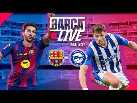 🔴 BARÇA LIVE  | FC BARCELONA vs DEPORTIVO ALAVÉS | LALIGA 25/26 ⚽