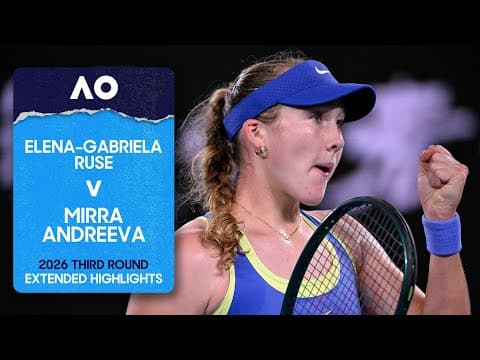 Elena-Gabriela Ruse v Mirra Andreeva Extended Highlights | Australian Open 2026 Third Round