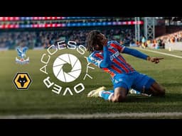 90TH MINUTE WINNER 🤯⏱️ | ACCESS ALL OVER: Crystal Palace 1-0 Wolves