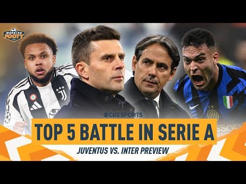 Juventus vs. Inter PREVIEW: McKennie THRIVING under Motta  | Inzaghi's Inter GUNNING for top spot
