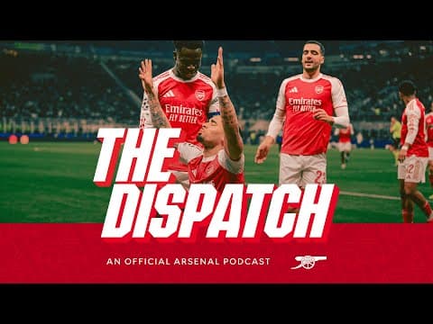 Record chasing in Europe & Leah Williamson exclusive  | The Dispatch | The Arsenal Podcast | Ep.13