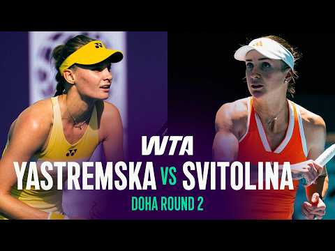Dayana Yastremska vs. Elina Svitolina | 2026 Doha Round 2 | WTA Match Highlights