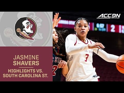 Florida State's Jasmine Shavers Is Up For The Challenge In Win Over South Carolina State